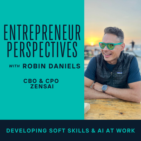 Developing Soft Skills and AI at Work with Robin Daniels